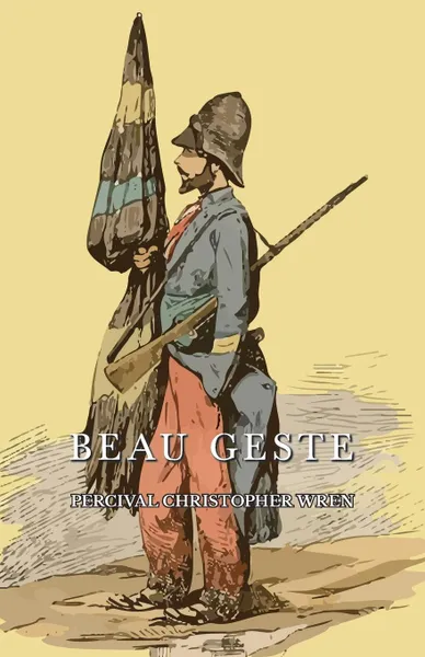 Обложка книги Beau Geste, Percival Christopher Wren