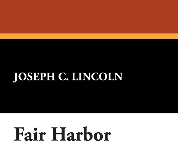 Обложка книги Fair Harbor, Joseph C. Lincoln