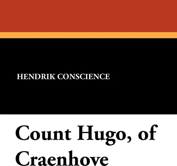 Обложка книги Count Hugo, of Craenhove, Hendrik Conscience