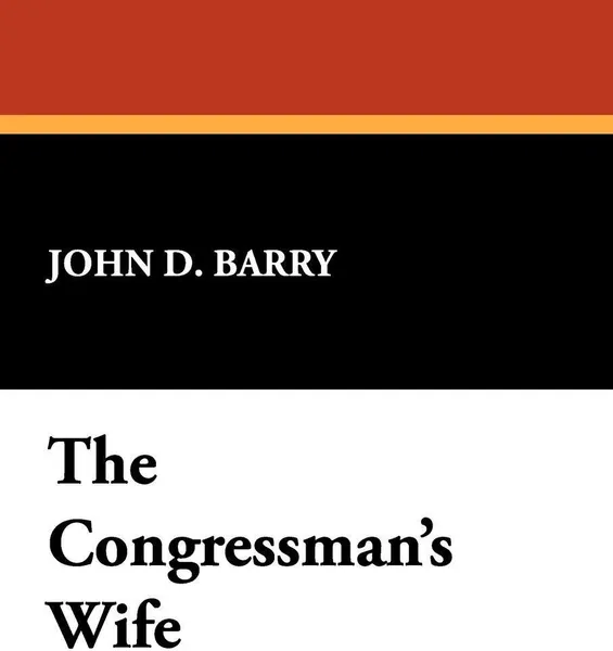 Обложка книги The Congressman's Wife, John D. Barry