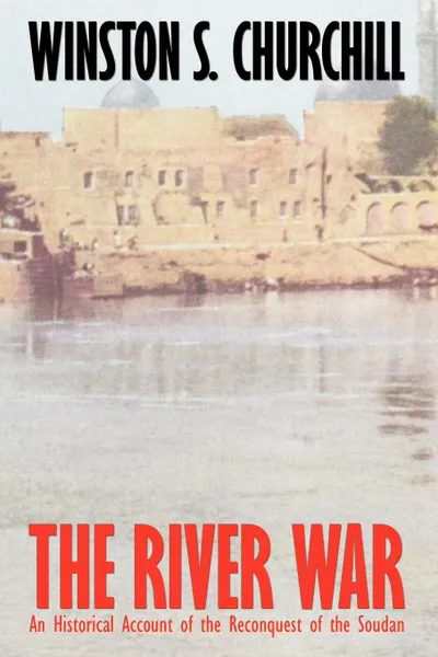 Обложка книги The River War, Winston S. Churchill