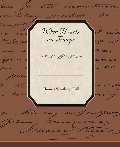 Обложка книги When Hearts are Trumps, Thomas Winthrop Hall