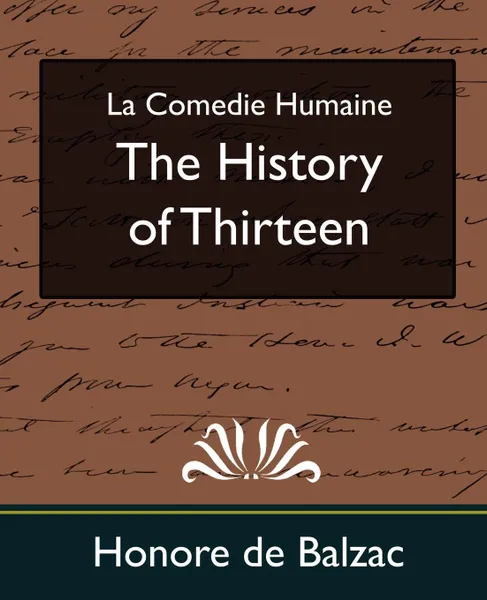 Обложка книги The History of Thirteen (New Edition), Honore De Balzac, Honore De Balzac