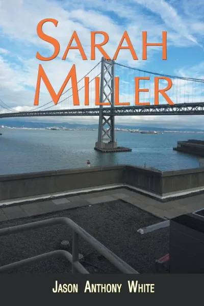 Обложка книги Sarah Miller, Jason Anthony White