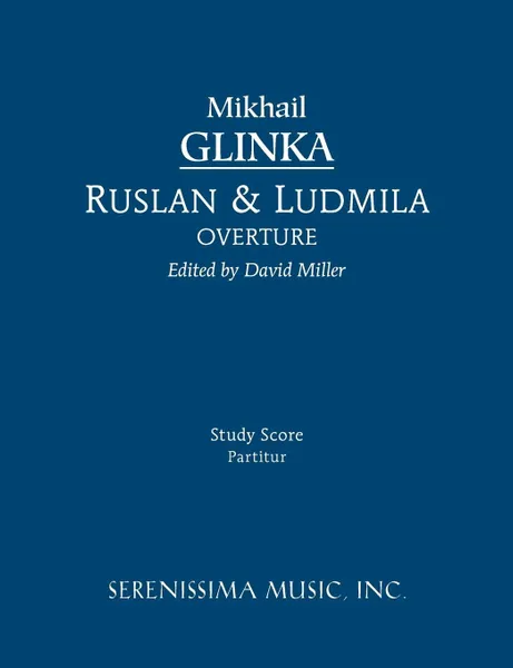 Обложка книги Ruslan and Ludmila Overture - Study score, Mikhail Ivanovich Glinka