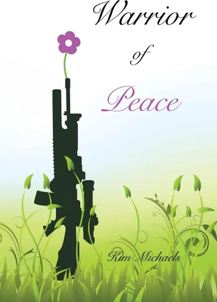 Обложка книги Warrior of Peace, Kim Michaels