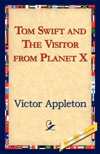 Обложка книги Tom Swift and the Visitor from Planet X, Victor II Appleton