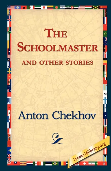 Обложка книги The Schoolmaster and Other Stories, Anton Pavlovich Chekhov