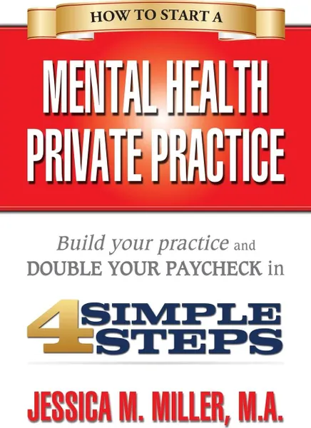 Обложка книги How to Start a Mental Health Private Practice, Jessica M. Miller