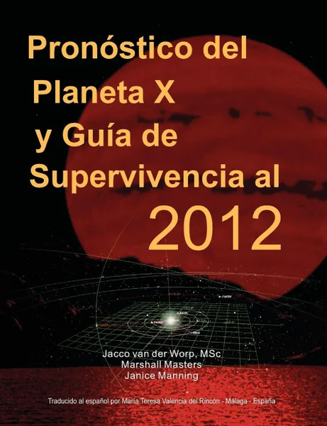 Обложка книги Pron Stico del Planeta X y Gu a de Supervivencia Al 2012, Marshall Masters, Mar a. Teresa Valencia Del Rinc N.