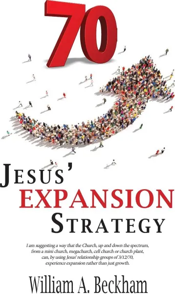 Обложка книги 70. Jesus' Expansion Strategy, William A. Beckham