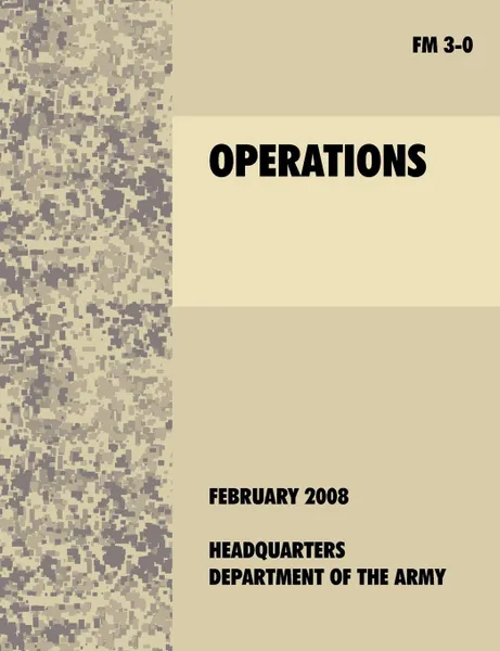 Обложка книги Operations. The official U.S. Army Field Manual FM 3-0 (27th February, 2008), U.S. Department of the Army