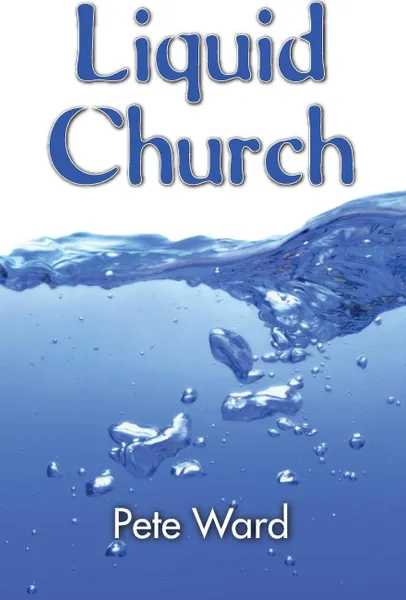 Обложка книги Liquid Church, Peter Ward