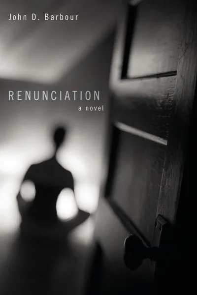 Обложка книги Renunciation, John D. Barbour