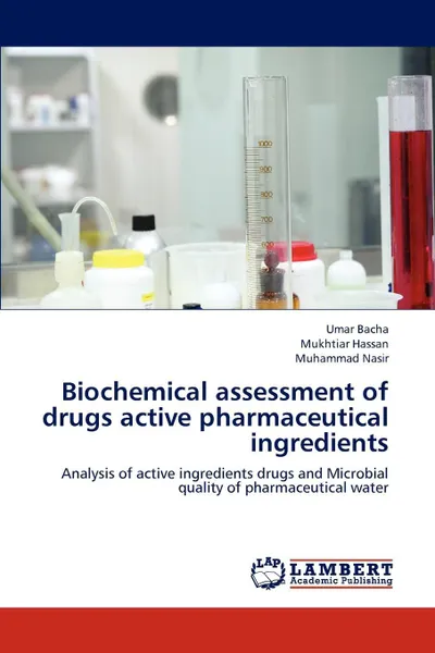 Обложка книги Biochemical assessment of drugs active pharmaceutical ingredients, Umar Bacha, Mukhtiar Hassan, Muhammad Nasir