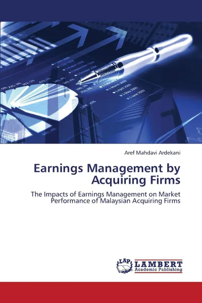 Обложка книги Earnings Management by Acquiring Firms, Mahdavi Ardekani Aref