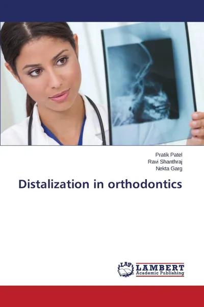 Обложка книги Distalization in orthodontics, Patel Pratik, Shanthraj Ravi, Garg Nekta