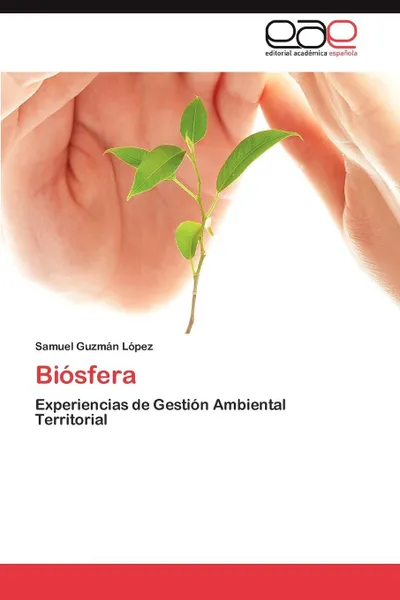 Обложка книги Biosfera, Guzmán López Samuel