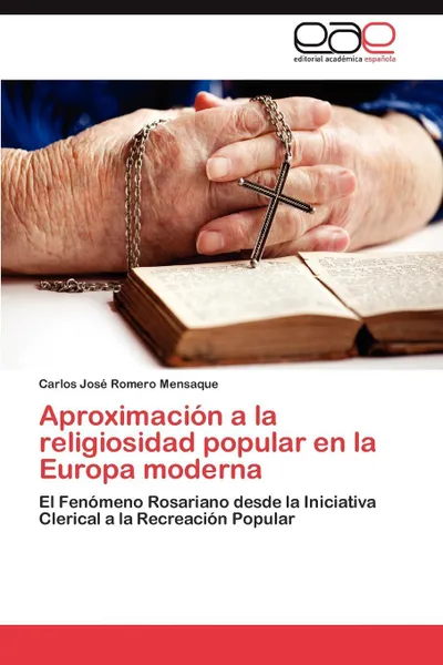 Обложка книги Aproximacion a la Religiosidad Popular En La Europa Moderna, Carlos Jos Romero Mensaque