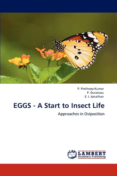 Обложка книги Eggs - A Start to Insect Life, P. Pretheep-Kumar, P. Durairasu, E. I. Jonathan