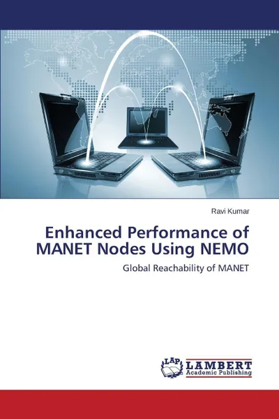 Обложка книги Enhanced Performance of Manet Nodes Using Nemo, Kumar Ravi