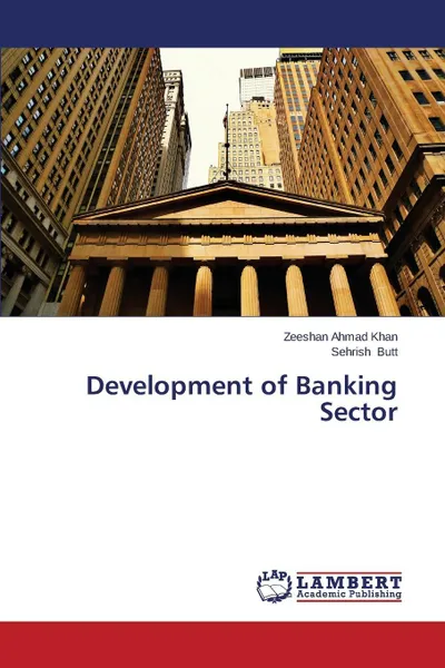 Обложка книги Development of Banking Sector, Khan Zeeshan Ahmad, Butt Sehrish