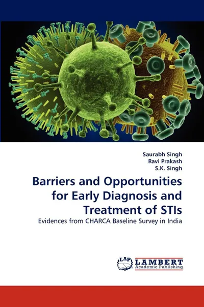 Обложка книги Barriers and Opportunities for Early Diagnosis and Treatment of Stis, Saurabh Singh, Ravi Prakash, S. K. Singh