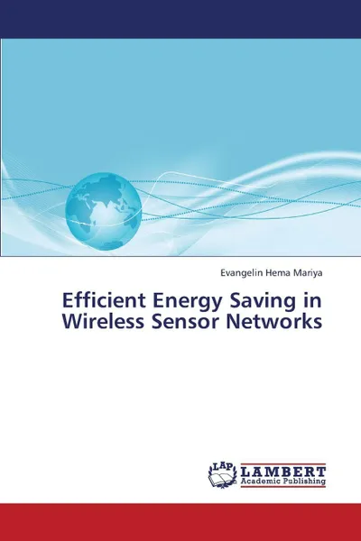 Обложка книги Efficient Energy Saving in Wireless Sensor Networks, Mariya Evangelin Hema