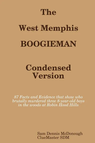 Обложка книги The West Memphis Boogieman. Condensed Version., Sam Dennis McDonough