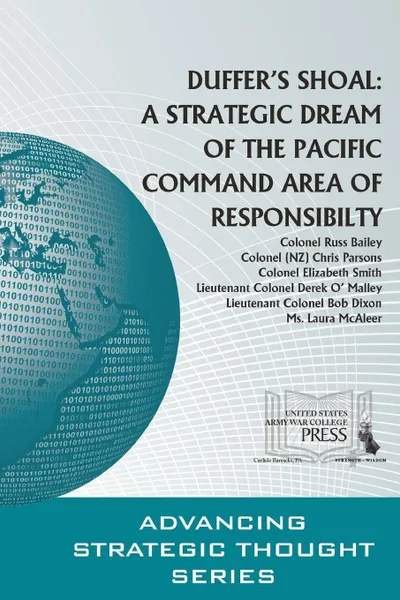 Обложка книги Duffer's Shoal. A Strategic Dream of The Pacific Command Area of Responsibility, Colonel Russ Bailey, Colonel (NZ) Chris Parsons, Colonel Elizabeth Smith