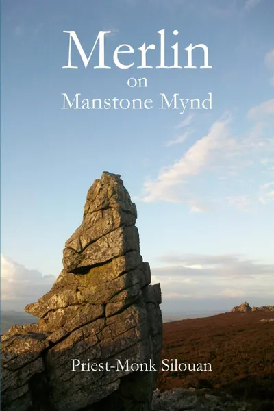 Обложка книги Merlin on Manstone Mynd, Priest Monk Silouan