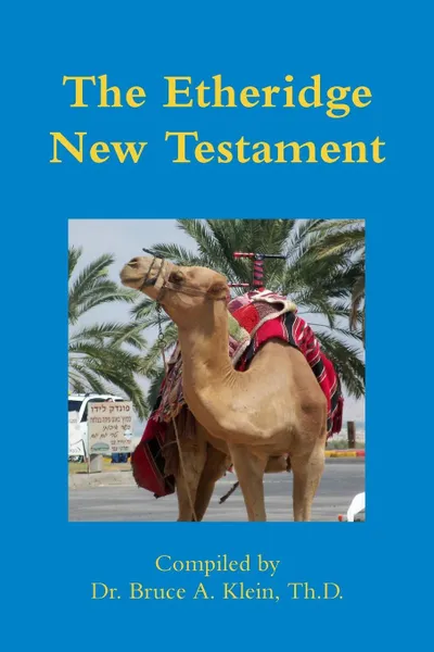 Обложка книги The Etheridge New Testament, Bruce a. Th D. Klein