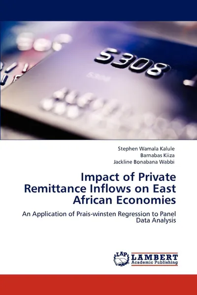 Обложка книги Impact of Private Remittance Inflows on East African Economies, Stephen Wamala Kalule, Barnabas Kiiza, Jackline Bonabana Wabbi