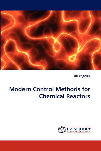 Обложка книги Modern Control Methods for Chemical Reactors, Jiri Vojtesek