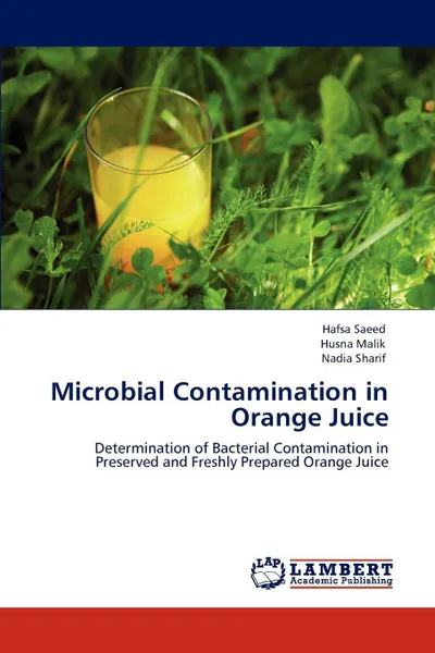 Обложка книги Microbial Contamination in Orange Juice, Hafsa Saeed, Husna Malik, Nadia Sharif