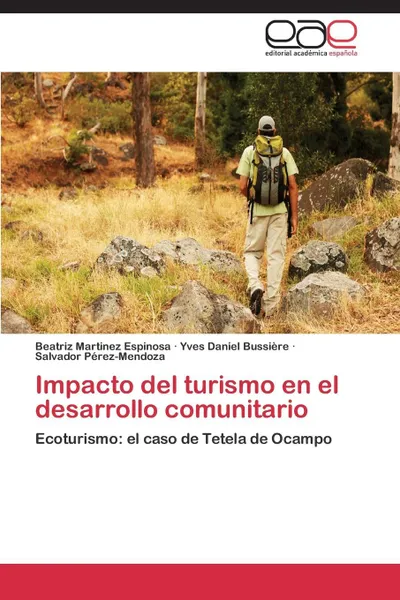 Обложка книги Impacto del Turismo En El Desarrollo Comunitario, Beatriz Espinosa Martinez, Bussiere Yves Daniel, Perez-Mendoza Salvador