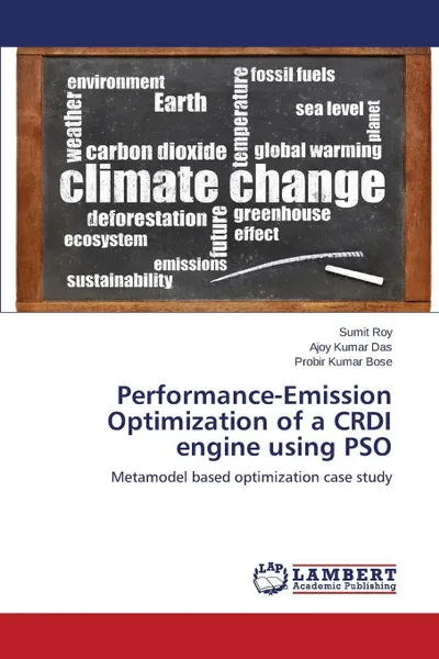 Обложка книги Performance-Emission Optimization of a CRDI engine using PSO, Roy Sumit, Das Ajoy Kumar, Bose Probir Kumar