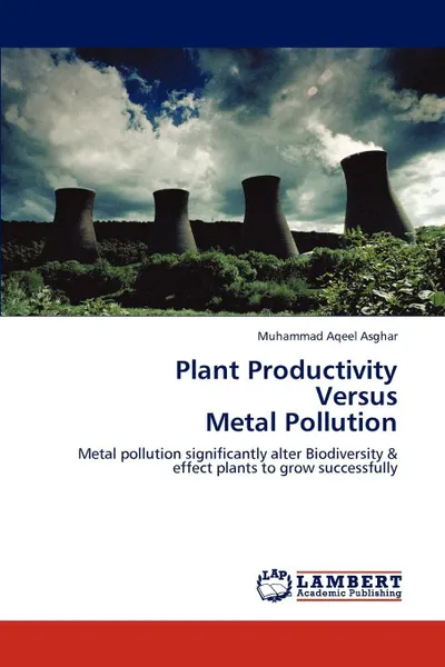 Обложка книги Plant Productivity  Versus  Metal Pollution, Muhammad Aqeel Asghar