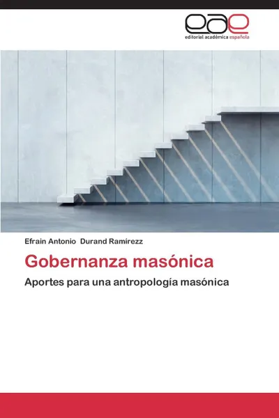 Обложка книги Gobernanza Masonica, Durand Ramirezz Efrain Antonio