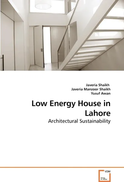 Обложка книги Low Energy House in Lahore, Javeria Shaikh, Javeria Manzoor Shaikh, Yusuf Awan