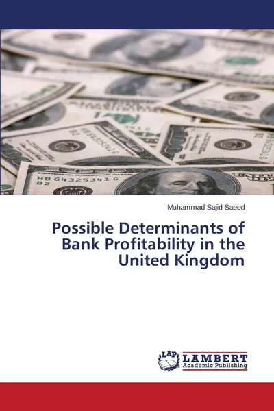 Обложка книги Possible Determinants of Bank Profitability in the United Kingdom, Saeed Muhammad Sajid