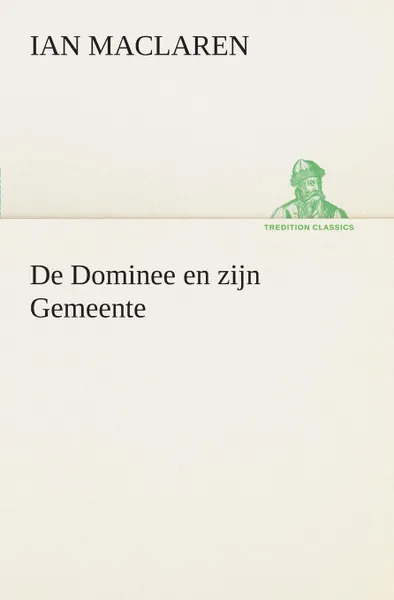 Обложка книги De Dominee en zijn Gemeente, Ian Maclaren