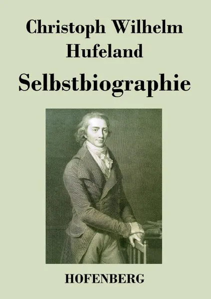 Обложка книги Selbstbiographie, Christoph Wilhelm Hufeland