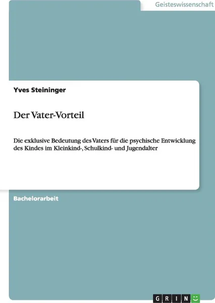 Обложка книги Der Vater-Vorteil, Yves Steininger