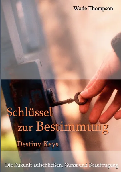 Обложка книги Schlussel zur Bestimmung, Wade Thompson