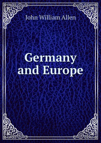 Обложка книги Germany and Europe, John William Allen