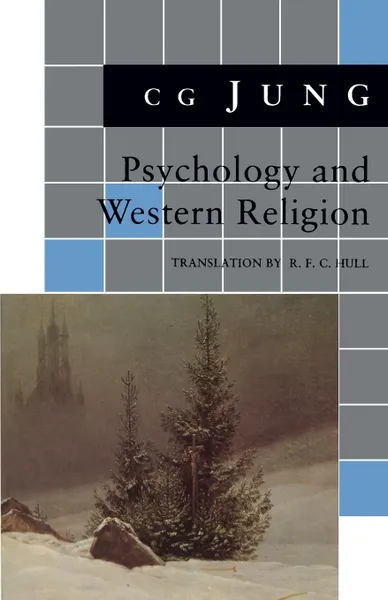 Обложка книги Psychology and Western Religion. (From Vols. 11, 18 Collected Works), C. G. Jung, R. F.C. Hull