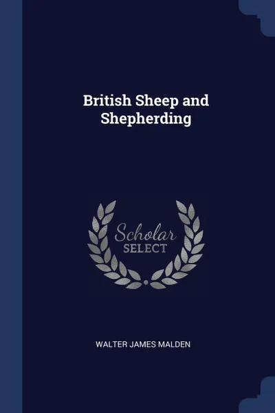 Обложка книги British Sheep and Shepherding, Walter James Malden