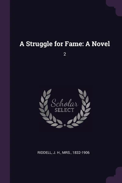 Обложка книги A Struggle for Fame. A Novel: 2, J H. Riddell