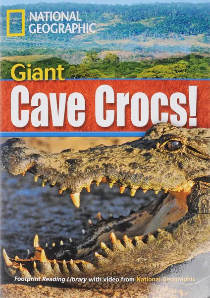 Обложка книги NGR: 1900 (B2): Giant Cave Crocs! (BrE) with Multi-Rom, Rob Waring, National Geographic